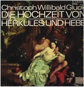 Christoph Willibald Gluck - Die Hochzeit von Herkules und Hebe