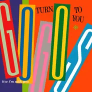 Go-Go's - Turn To You