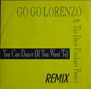 Go Go Lorenzo & The Davis Pinckney Project - You Can Dance (If You Want To) (Remix)