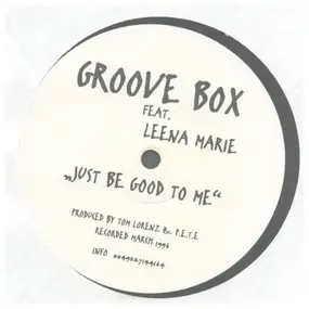 Groove Box - Just Be Good to Me