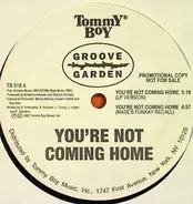 Groove Garden - You're Not Coming Home