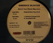 groove hunter - Don't You Want My Love