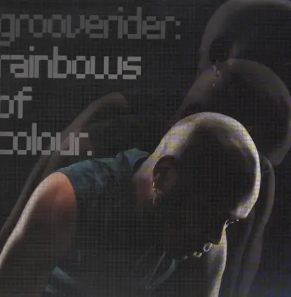 Grooverider - Rainbows Of Colour