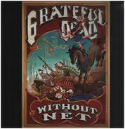 Grateful Dead - Without a Net