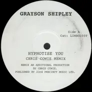 Grayson Shipley - Hypnotise You