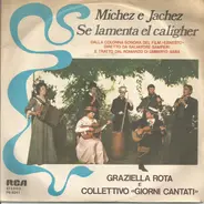 Graziella Rota E Collettivo "Giorni Cantati" - Michez E Jachez / Se Lamenta El Caligher