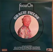 Gracie Fields - Focus On Gracie Fields