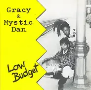 Gracy & Mystic Dan - Low Budget