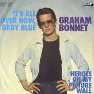 Graham Bonnet - It's All Over Now, Baby Blue