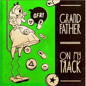 Grand Father - On My Track