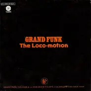 Grand Funk, Grand Funk Railroad - The Loco-Motion