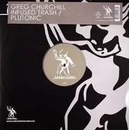 Greg Churchill - INFUSED TRASH