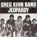 7inch Vinyl Single - Greg Kihn Band - Jeopardy