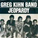 7'' - Greg Kihn Band - Jeopardy