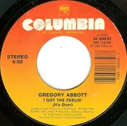 7inch Vinyl Single - Gregory Abbott - I Got The Feelin' (It's Over) / Rhyme And Reason