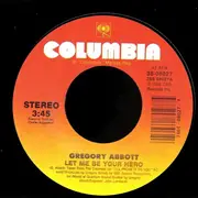 7inch Vinyl Single - Gregory Abbott - Let Me Be Your Hero