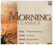 Grieg / Haydn / Strauss / Fauré a.o. - Morning Classics