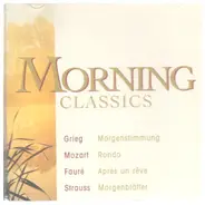 Grieg, Mozart, Faure, Strauss a.o. - Morning Classics. CD1