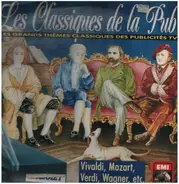 Grieg, Wagner, Mozart a.o. - Les Classiques De La Pub