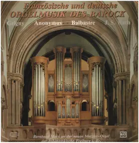 Bernhard Marx - Französische & deutsche Orgelmusik des Barock
