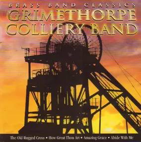 Grimethorpe Colliery Band - Brass Band Classics