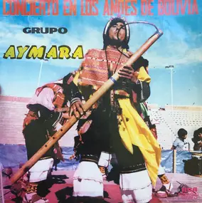 Grupo Aymara - Concierto En Los Andes de Bolivia