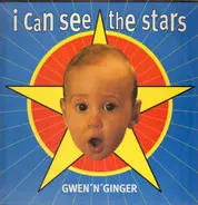 Gwen'n'Ginger - I Can See The Stars