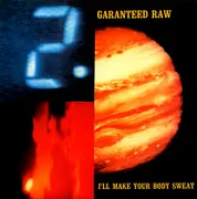 12'' - Guaranteed Raw - I'll Make Your Body Sweat