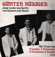 Günter Rüdiger - Lieder Aus Berlin Von Gestern Und Heute