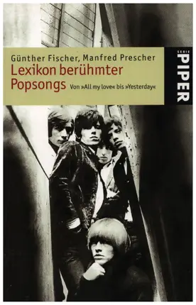 Günther Fischer / Manfred Prescher - Lexikon berühmter Popsongs: Von »All my love« bis »Yesterday«