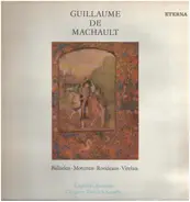 Guillaume de Machault - Balladen*Motetten*Rondeaus*Virelais