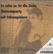 LP - Gustaf Gründgens,.. - So Oder So Ist Die Liebe - Chansonparty mit Schauspielern