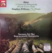 Holst / Vaughan Williams - A Somerset Rhapsody • Brook Green Suite, The Wasps Overure And Aristophanic Suite