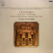 Double LP - Gustav Leonhardt - Authentic Renaissance And Baroque Organs - Oberitalien / Upper Italy / La Haute-Italy