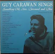 Guy Carawan - Sings Something Old, New, Borrowed And Blue