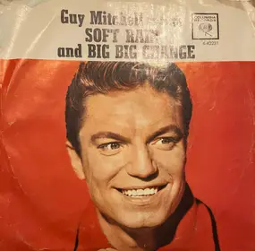 Guy Mitchell - Soft Rain / Big Big Change