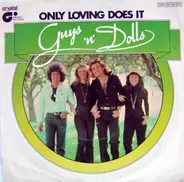 Guys 'n Dolls - Only Loving Does It
