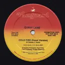 12'' - Gypsy Lane - Cold Fire