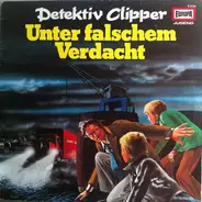 Detektiv Clipper - Unter Falschem Verdacht