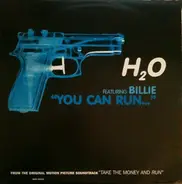 H2O Featuring Billie - You Can Run...