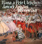 Hana A Petr Ulrychovi , Javory - Zpívání Při Vínečku (Singing With Wine)