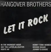 Hangover Brothers - Let It Rock
