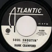 Hank Crawford - Who Can I Turn To (When Nobody Needs Me) / Soul Shoutin'
