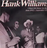 Hank Williams - I Won't Be Home No More