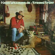 Hank Williams Jr. - Strong Stuff