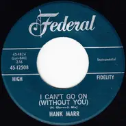 Hank Marr - The Greasy Spoon / I Can't Go On (Without You)
