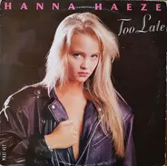 Hanna Haze - Too Late