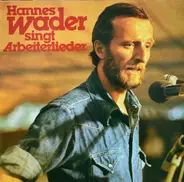 Hannes Wader - Hannes Wader singt Arbeiterlieder