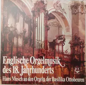 Hans Musch - Englische Orgelmusik Des 18. Jahrhunderts