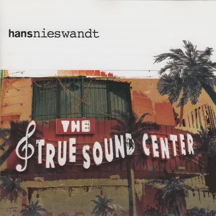 Hans Nieswandt - The True Sound Center